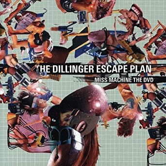The Dillinger Escape Plan : Miss Machine the DVD